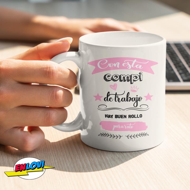 Taza Con esta compi de trabajo hay buen rollo para rato